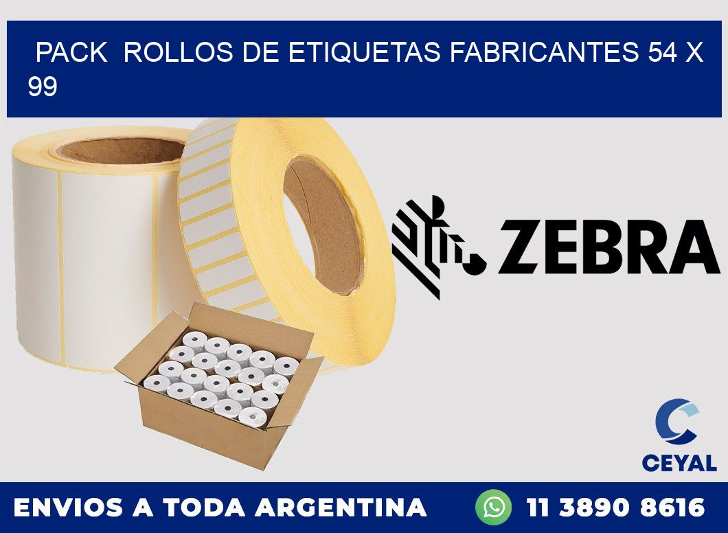 Pack ROLLOS DE ETIQUETAS FABRICANTES 54 x 99