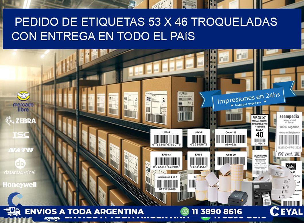Pedido de etiquetas 53 x 46 troqueladas con entrega en todo el país