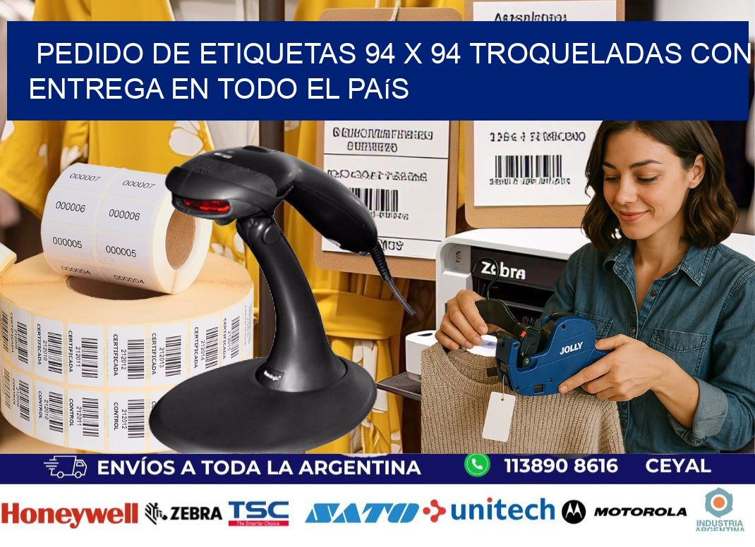 Pedido de etiquetas 94 x 94 troqueladas con entrega en todo el país