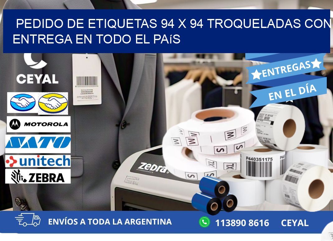 Pedido de etiquetas 94 x 94 troqueladas con entrega en todo el país