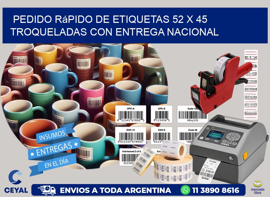 Pedido rápido de etiquetas 52 x 45 troqueladas con entrega nacional