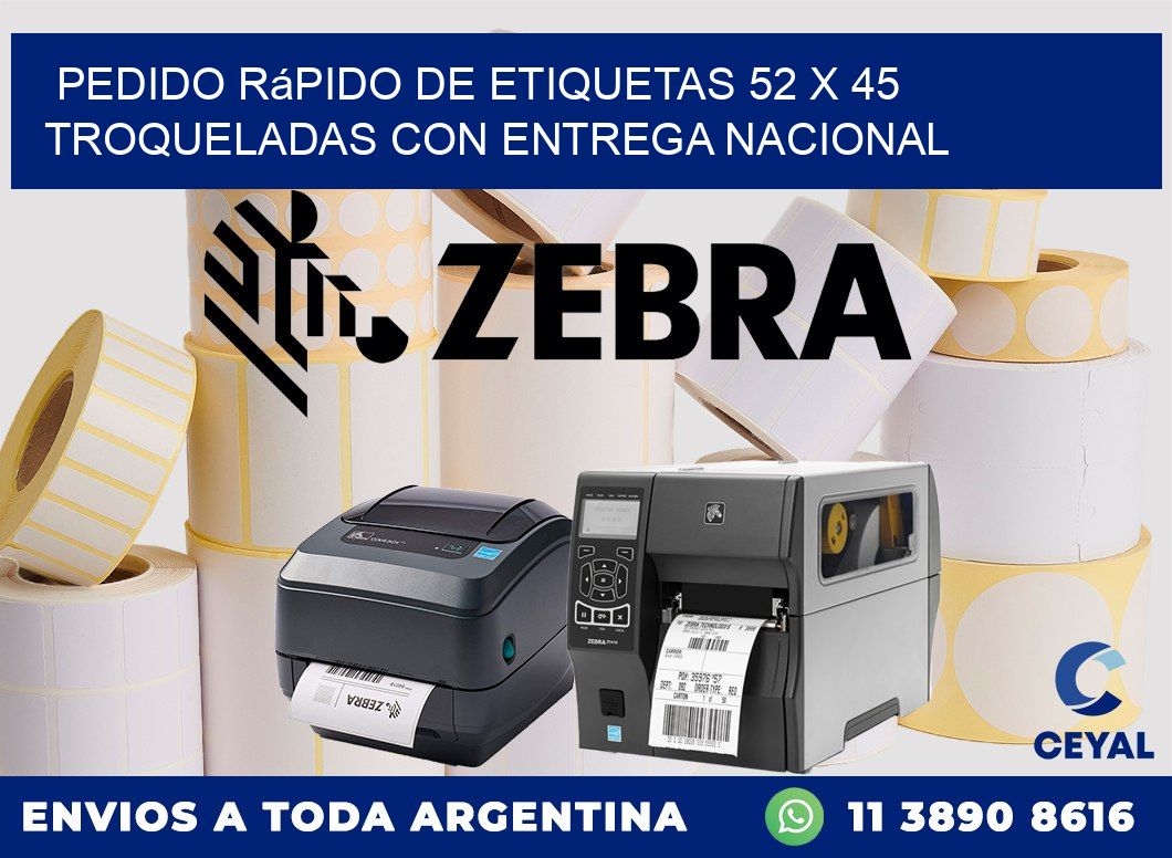 Pedido rápido de etiquetas 52 x 45 troqueladas con entrega nacional