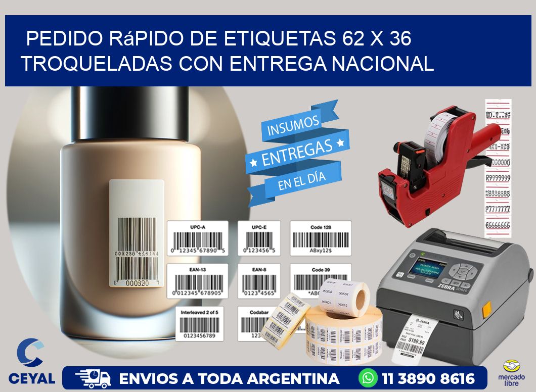 Pedido rápido de etiquetas 62 x 36 troqueladas con entrega nacional