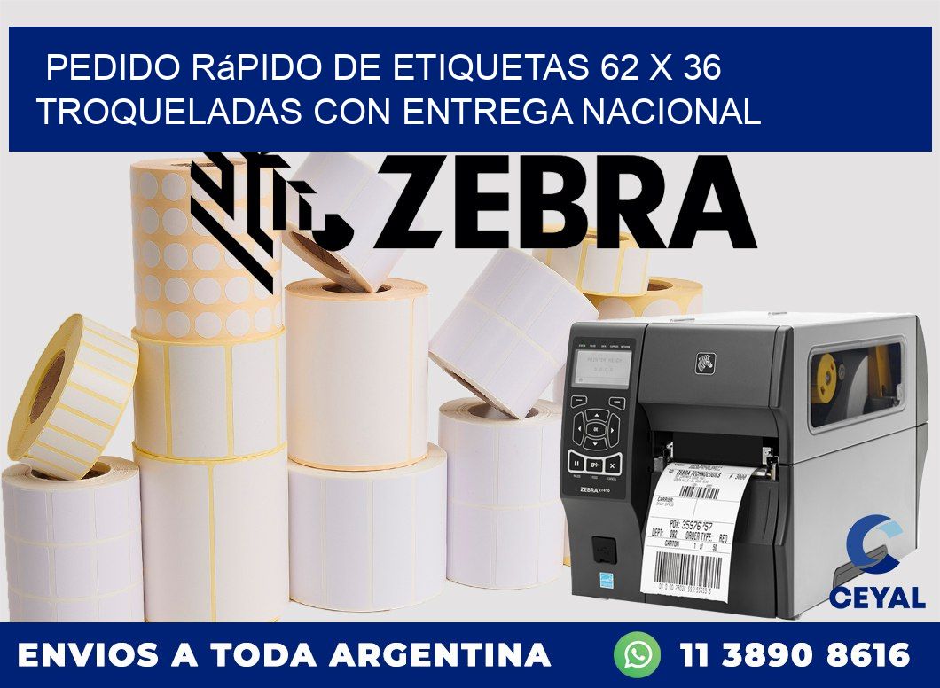 Pedido rápido de etiquetas 62 x 36 troqueladas con entrega nacional
