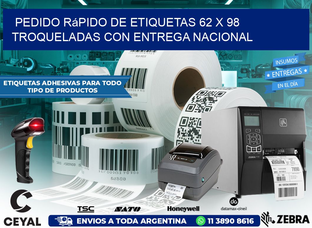 Pedido rápido de etiquetas 62 x 98 troqueladas con entrega nacional