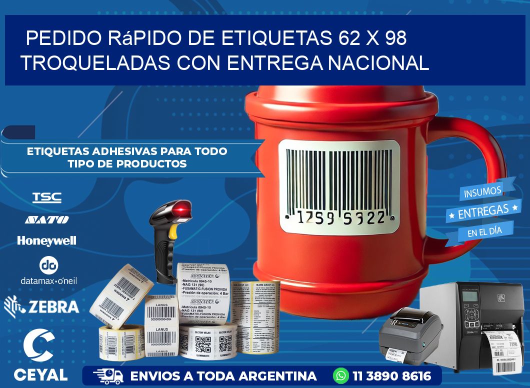 Pedido rápido de etiquetas 62 x 98 troqueladas con entrega nacional