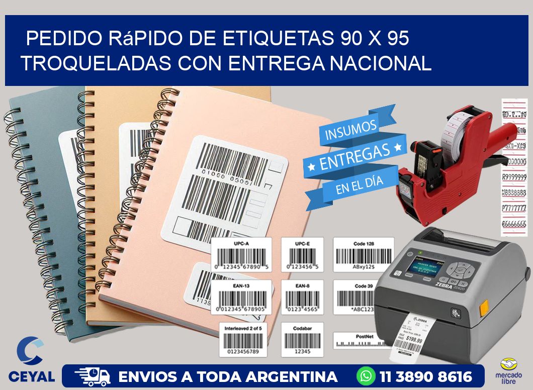 Pedido rápido de etiquetas 90 x 95 troqueladas con entrega nacional