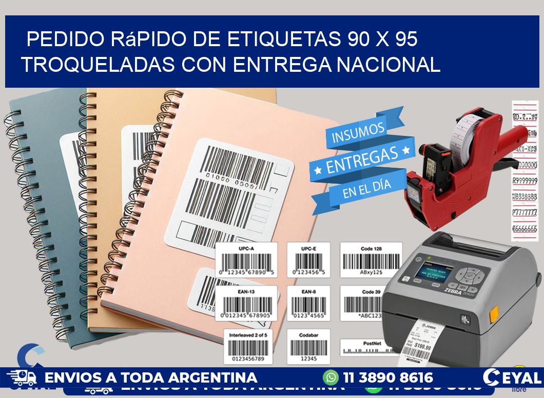 Pedido rápido de etiquetas 90 x 95 troqueladas con entrega nacional