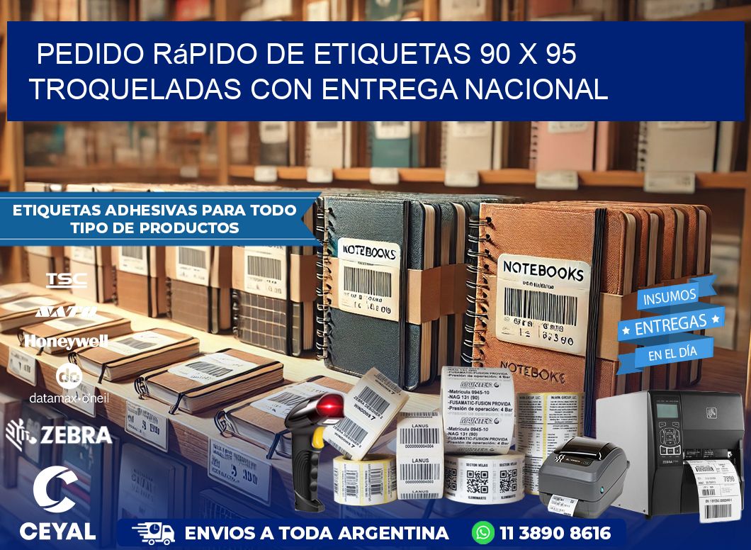 Pedido rápido de etiquetas 90 x 95 troqueladas con entrega nacional