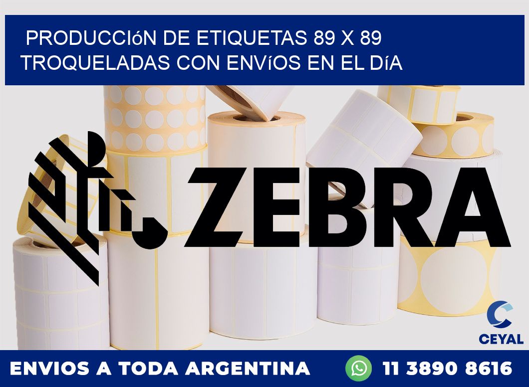 Producción de etiquetas 89 x 89 troqueladas con envíos en el día