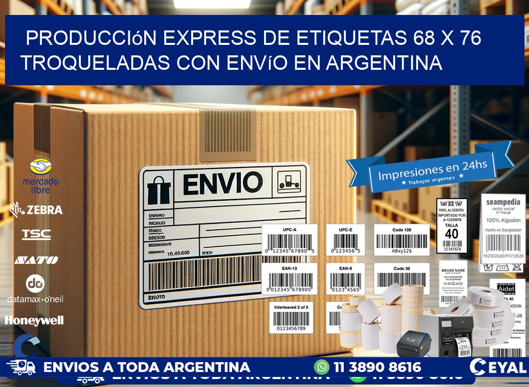 Producción express de etiquetas 68 x 76 troqueladas con envío en Argentina