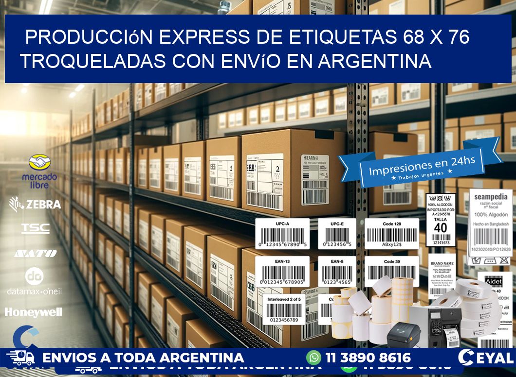 Producción express de etiquetas 68 x 76 troqueladas con envío en Argentina