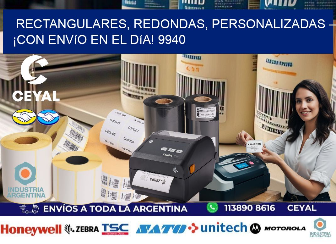 Rectangulares, Redondas, Personalizadas – ¡Con Envío en el Día! 9940