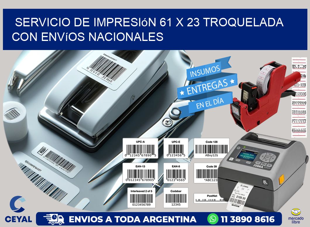 Servicio de impresión 61 x 23 troquelada con envíos nacionales