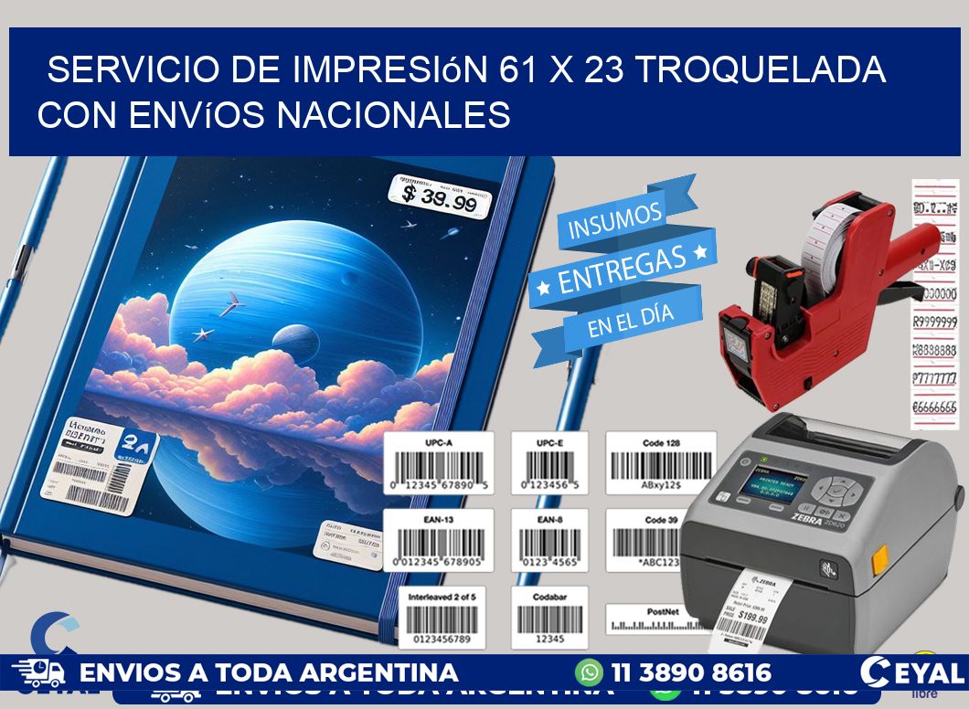 Servicio de impresión 61 x 23 troquelada con envíos nacionales