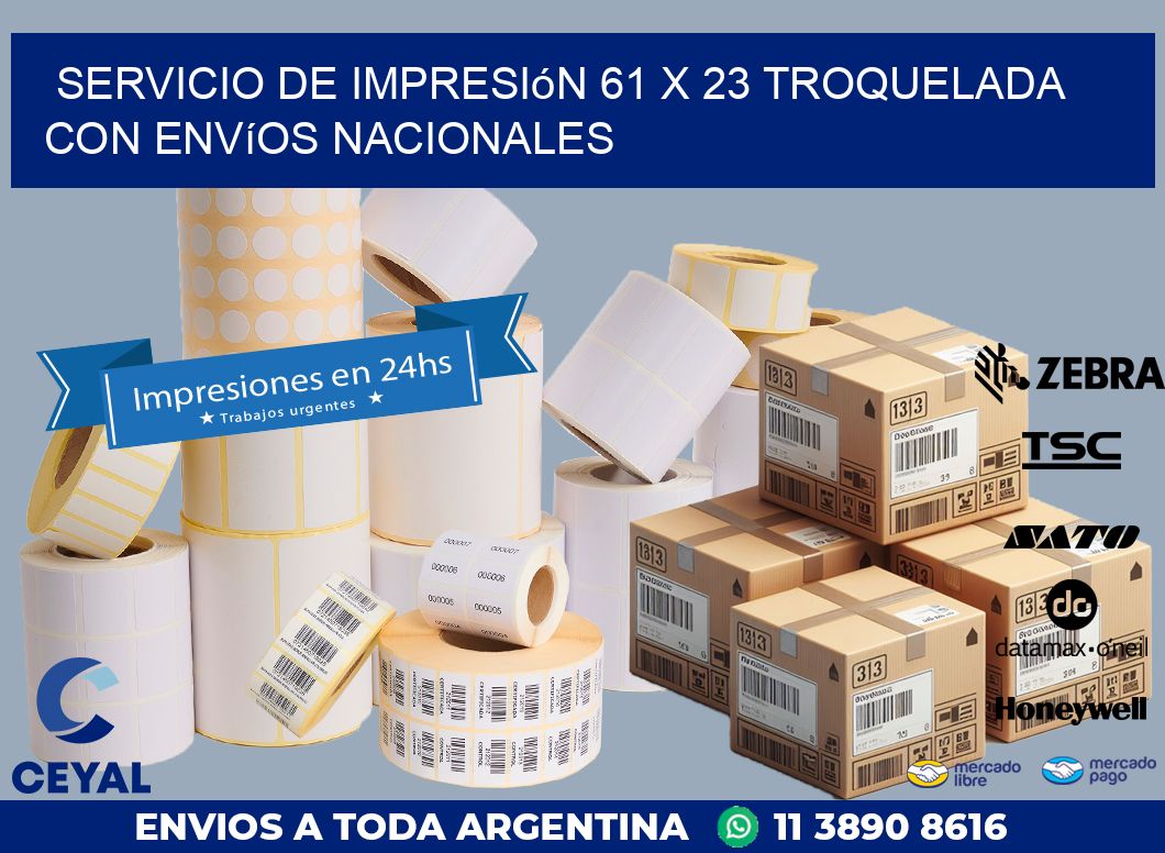 Servicio de impresión 61 x 23 troquelada con envíos nacionales