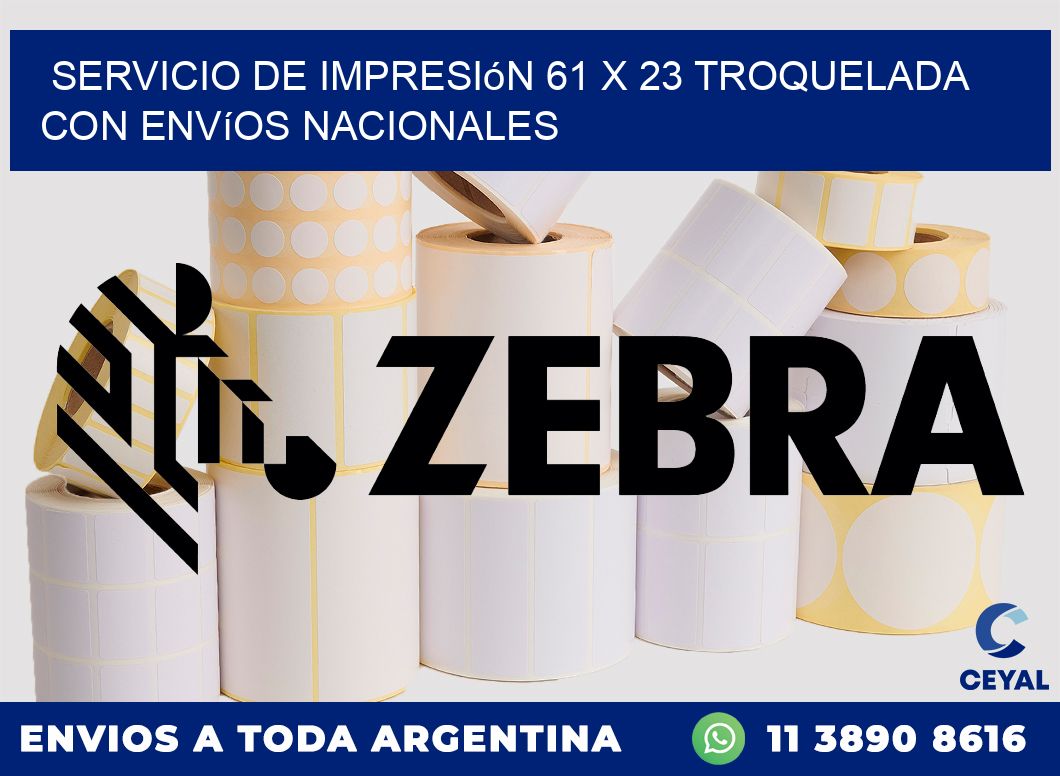 Servicio de impresión 61 x 23 troquelada con envíos nacionales