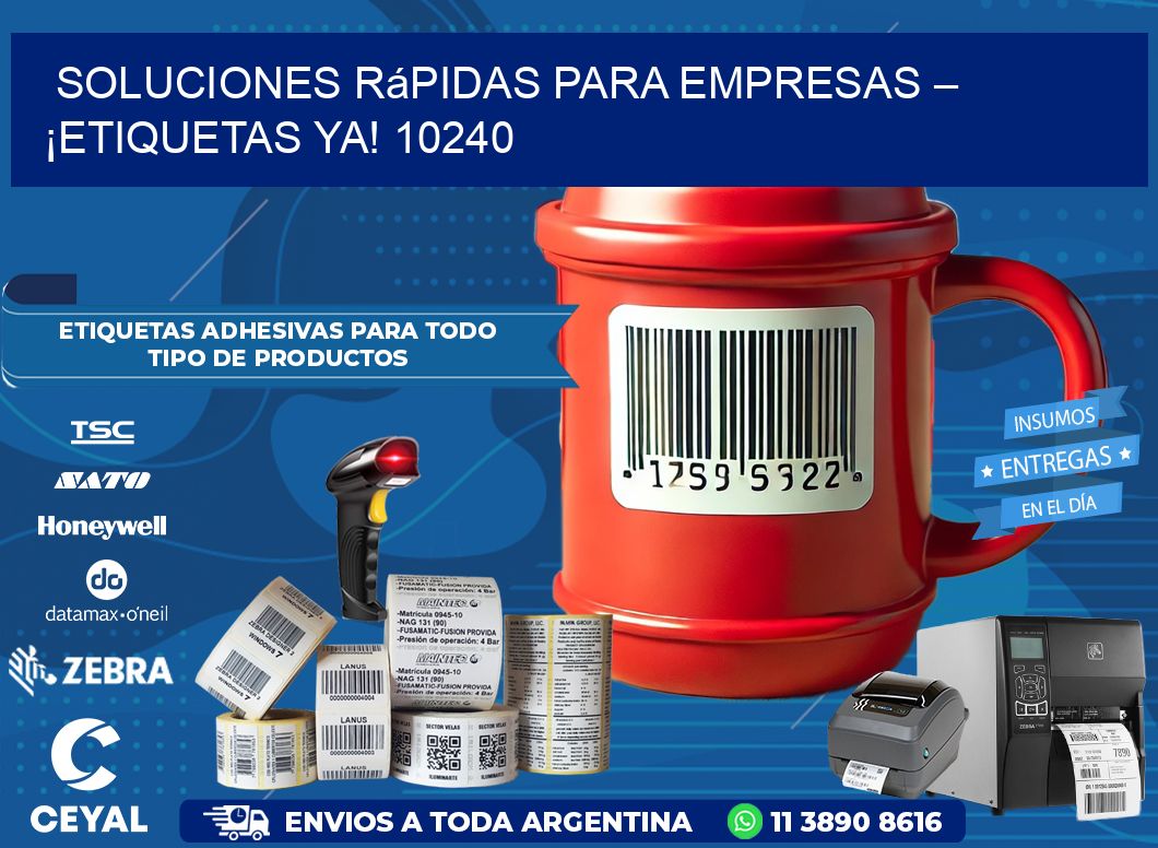 Soluciones Rápidas para Empresas – ¡Etiquetas Ya! 10240