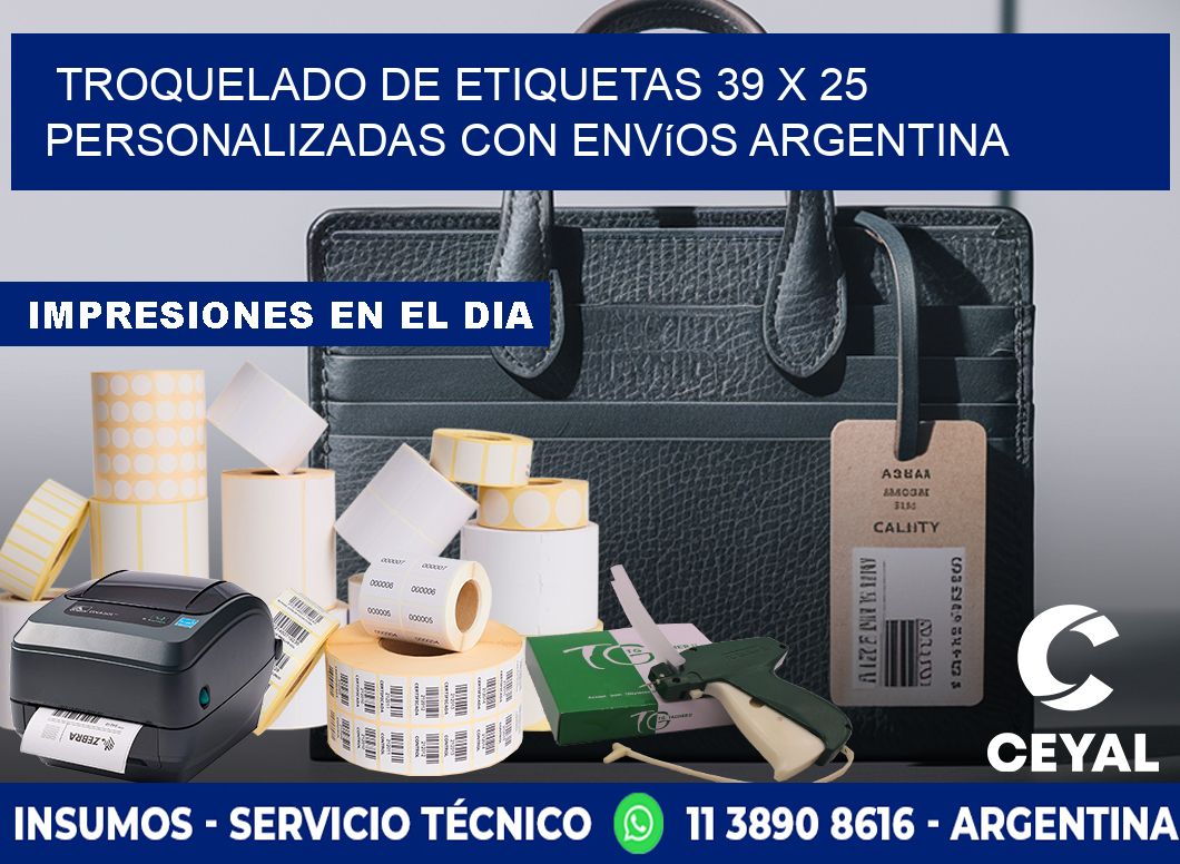 Troquelado de etiquetas 39 x 25 personalizadas con envíos Argentina