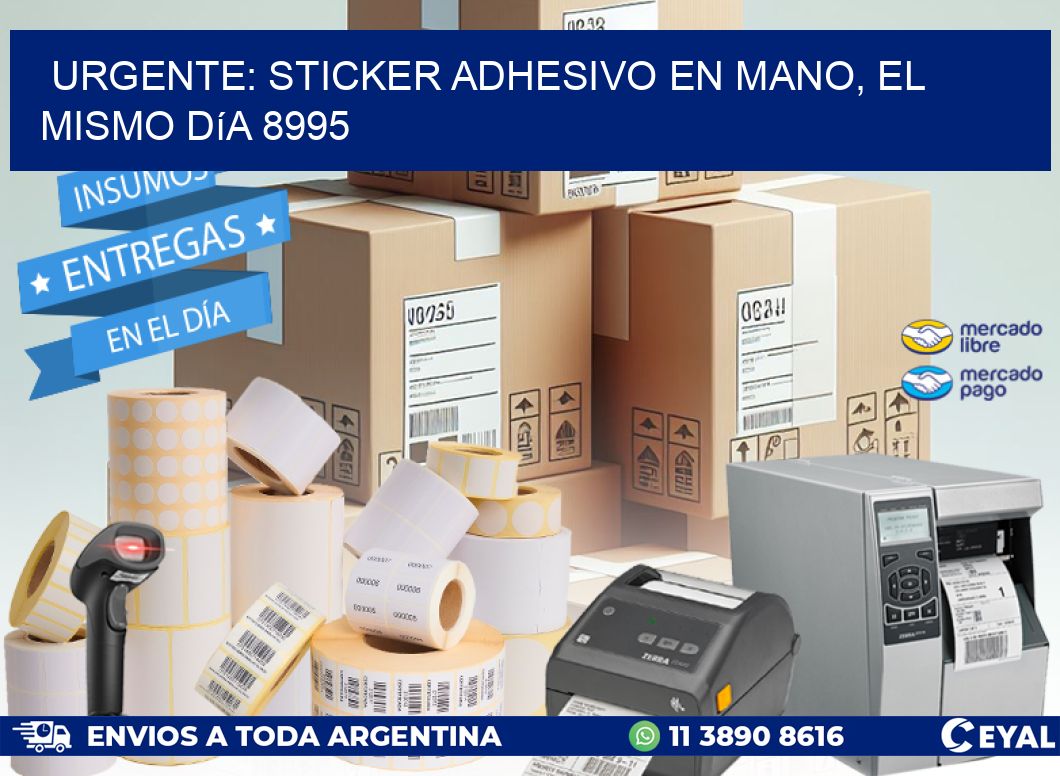 Urgente: Sticker adhesivo en Mano, el Mismo Día 8995