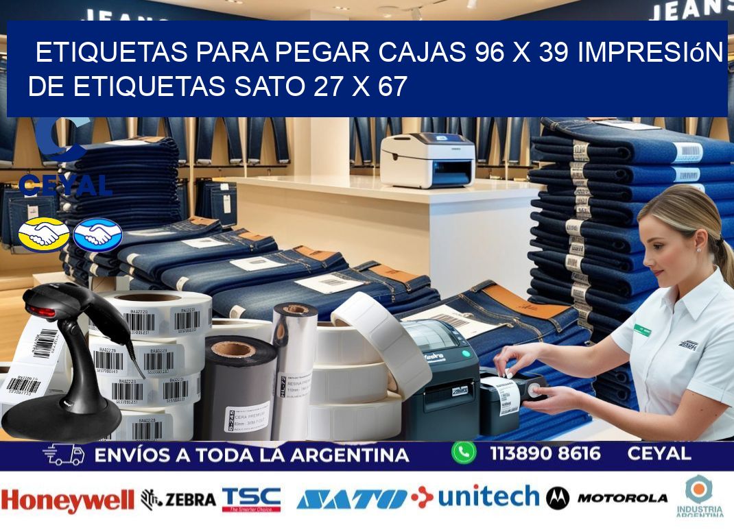 etiquetas para pegar cajas 96 x 39 impresión de etiquetas sato 27 x 67