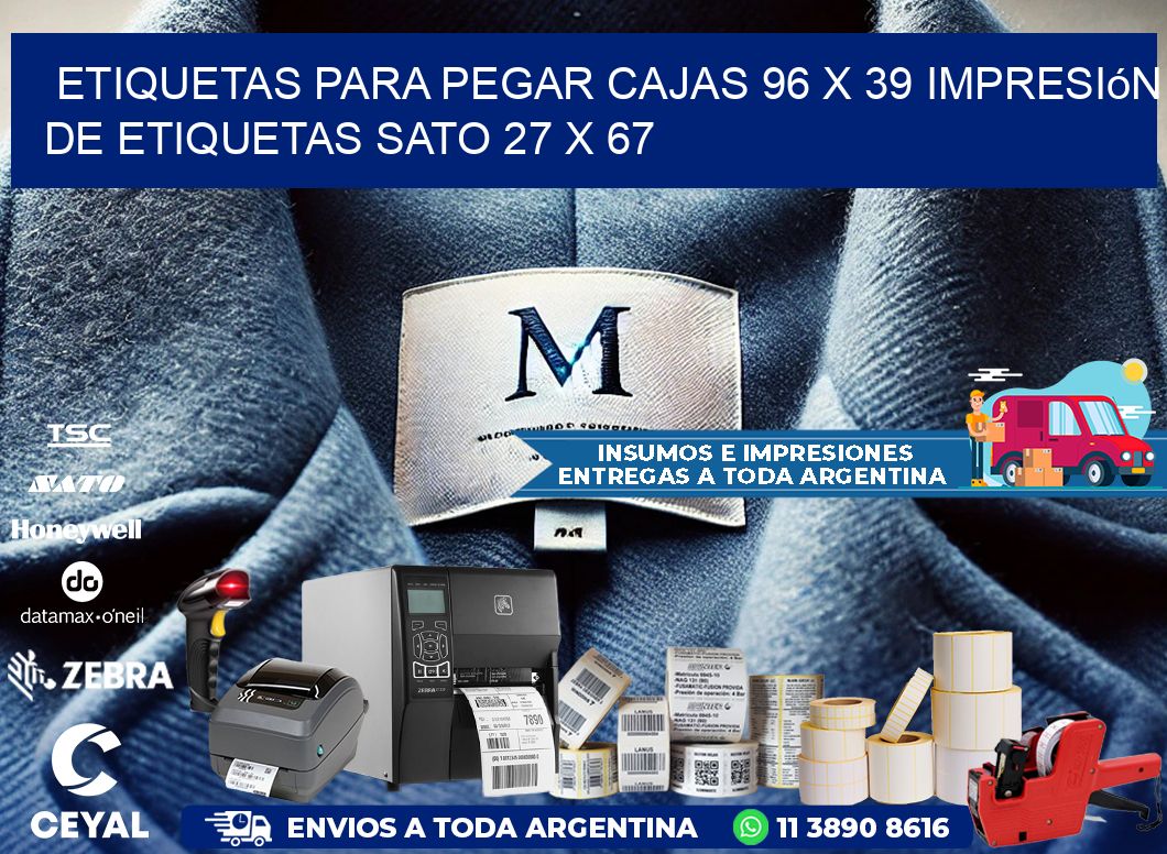 etiquetas para pegar cajas 96 x 39 impresión de etiquetas sato 27 x 67