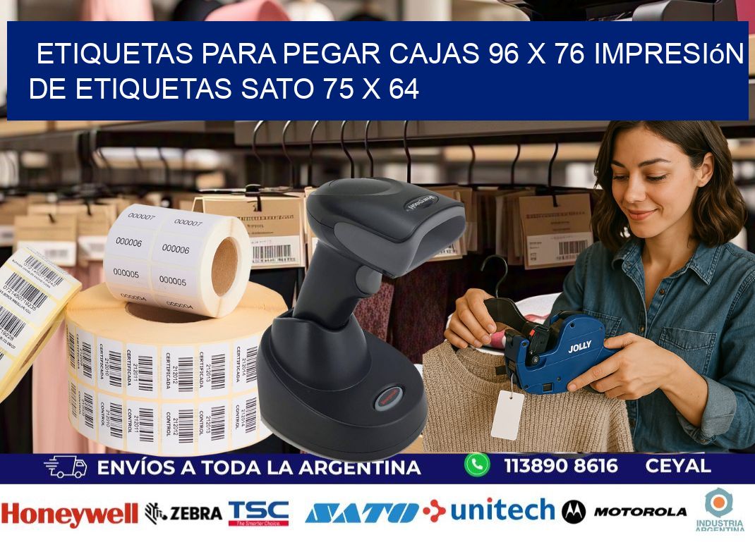 etiquetas para pegar cajas 96 x 76 impresión de etiquetas sato 75 x 64