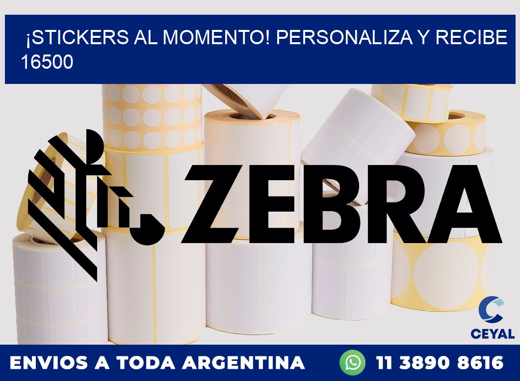 ¡Stickers al Momento! Personaliza y Recibe 16500
