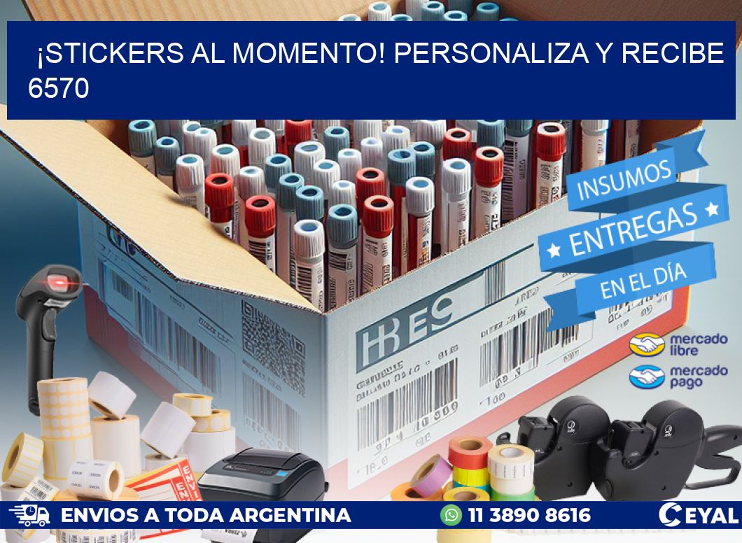 ¡Stickers al Momento! Personaliza y Recibe 6570