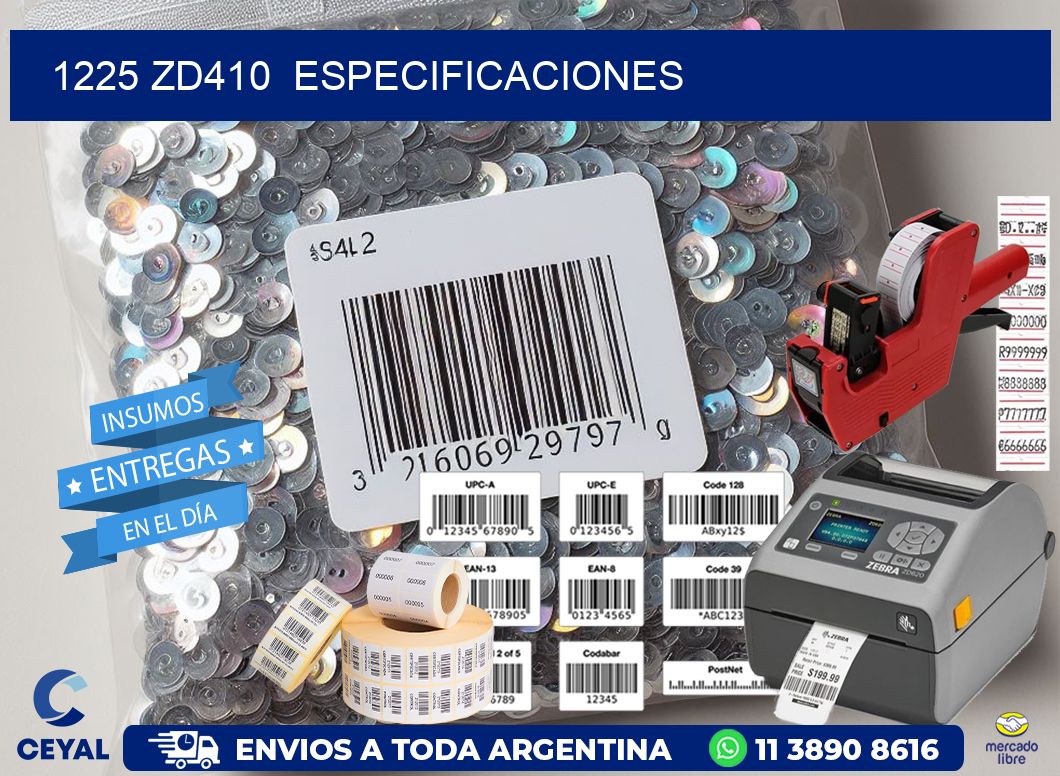 1225 ZD410  especificaciones