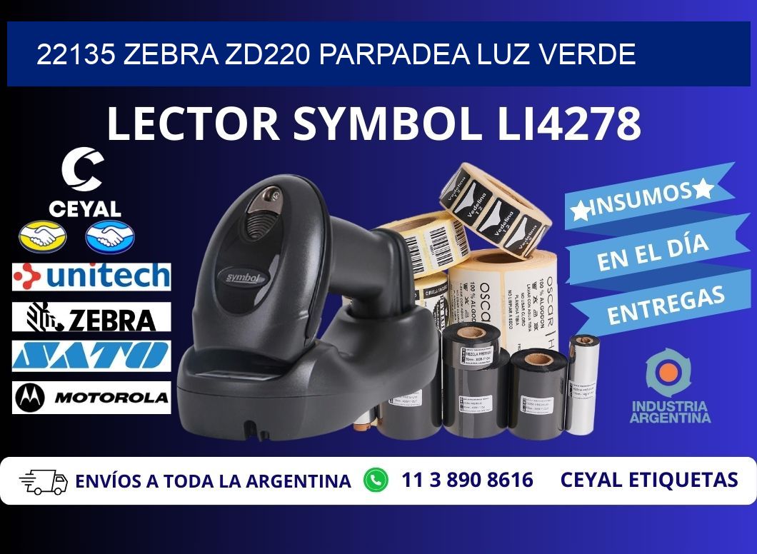 22135 Zebra ZD220 parpadea luz verde