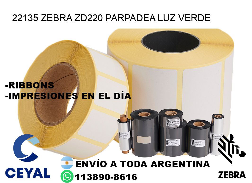 22135 Zebra ZD220 parpadea luz verde