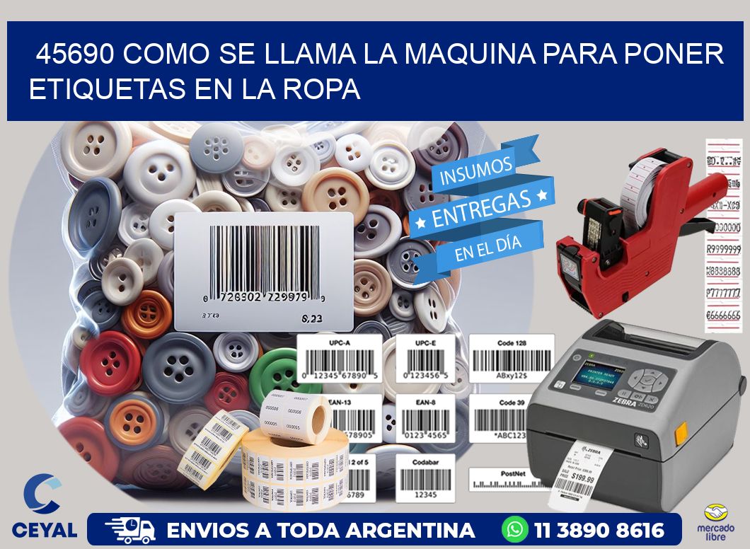 45690 como se llama la maquina para poner etiquetas en la ropa