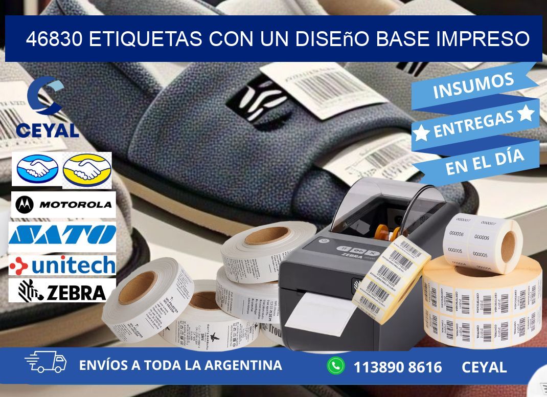 46830 etiquetas con un diseño base impreso