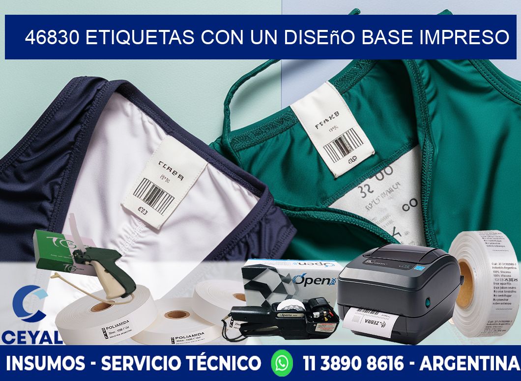 46830 etiquetas con un diseño base impreso