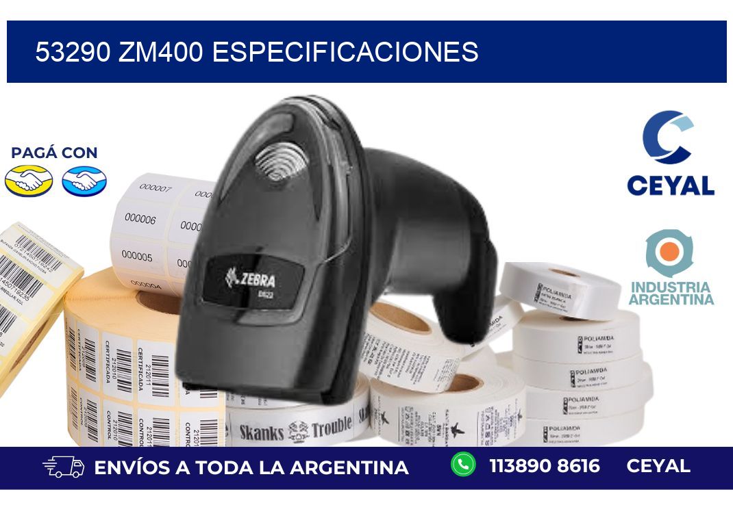 53290 ZM400 especificaciones