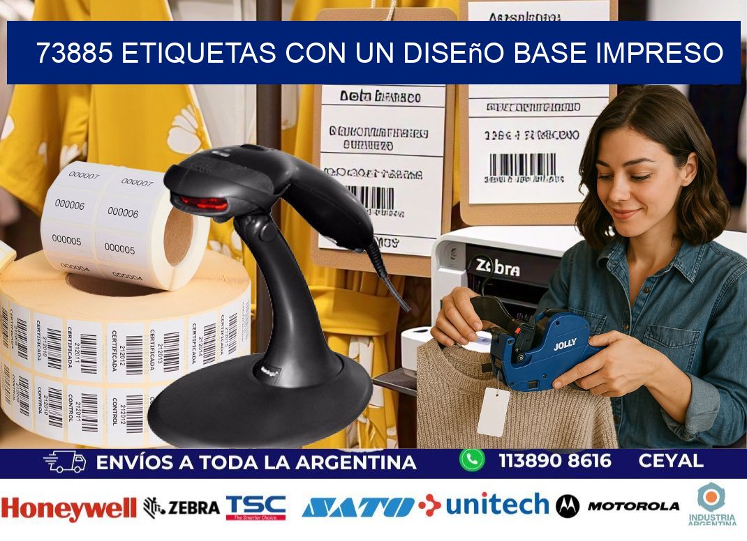 73885 etiquetas con un diseño base impreso