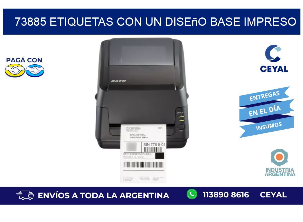 73885 etiquetas con un diseño base impreso