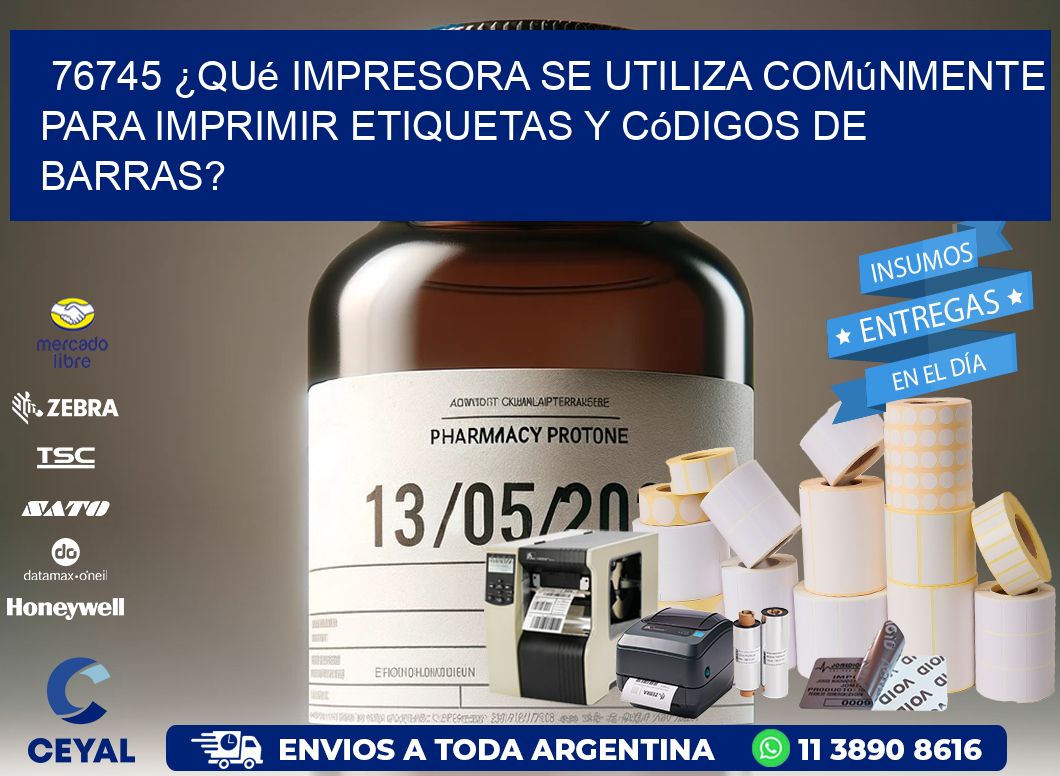 76745 ¿Qué impresora se utiliza comúnmente para imprimir etiquetas y códigos de barras?