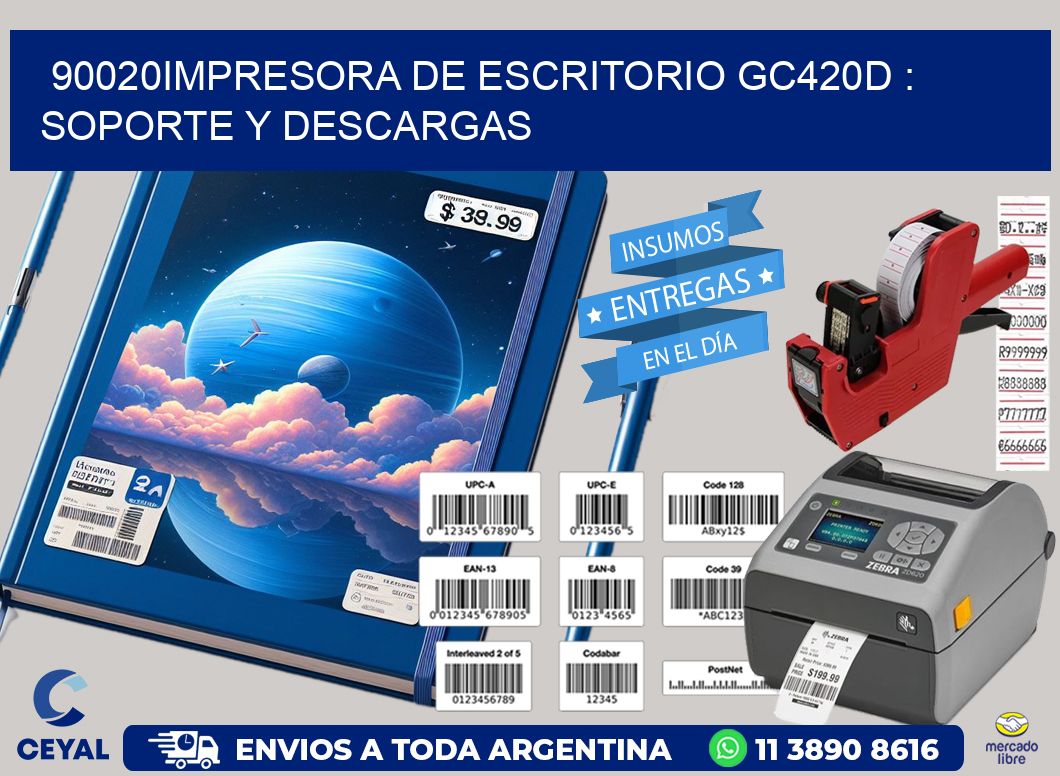 90020impresora de escritorio GC420d : Soporte y descargas