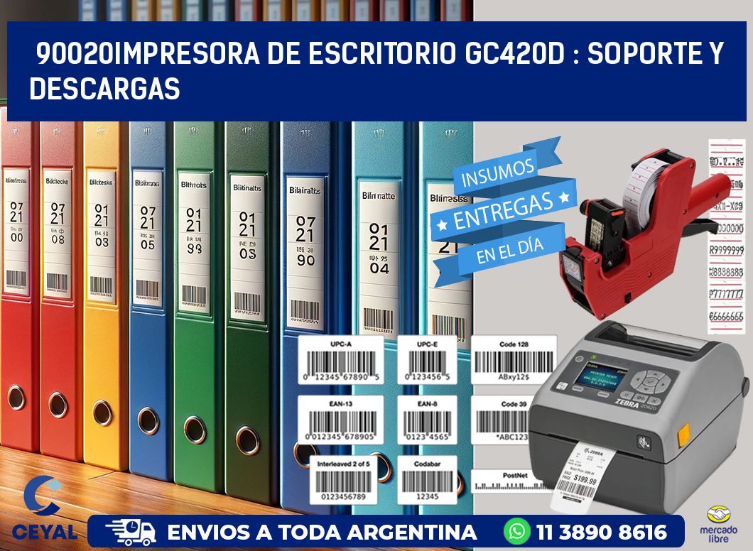 90020impresora de escritorio GC420d : Soporte y descargas