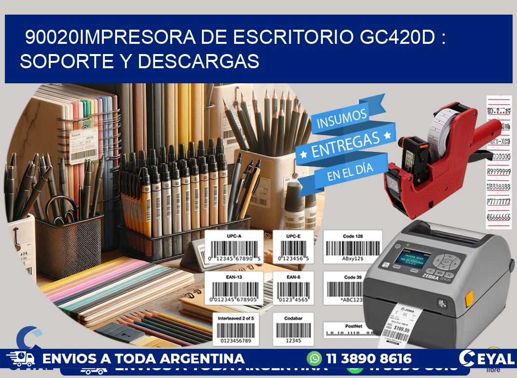 90020impresora de escritorio GC420d : Soporte y descargas