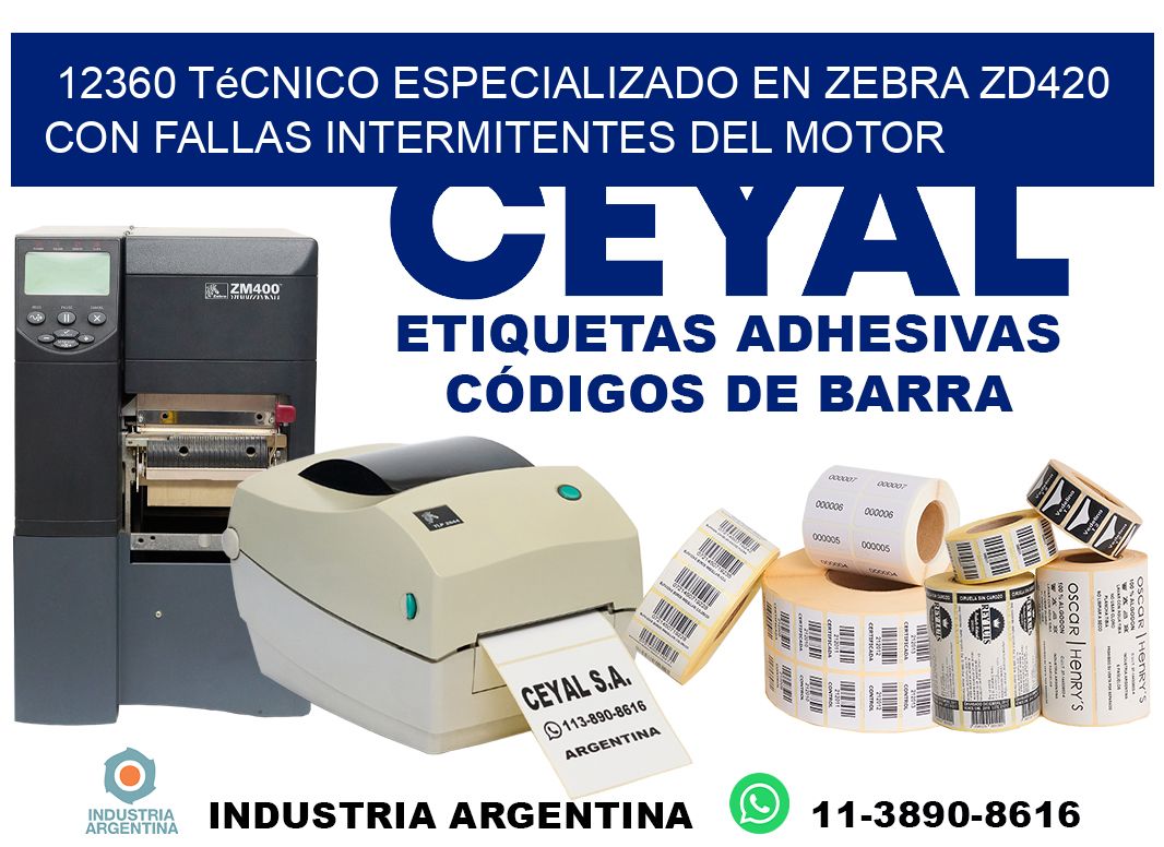 12360 técnico especializado en zebra zd420 con fallas intermitentes del motor