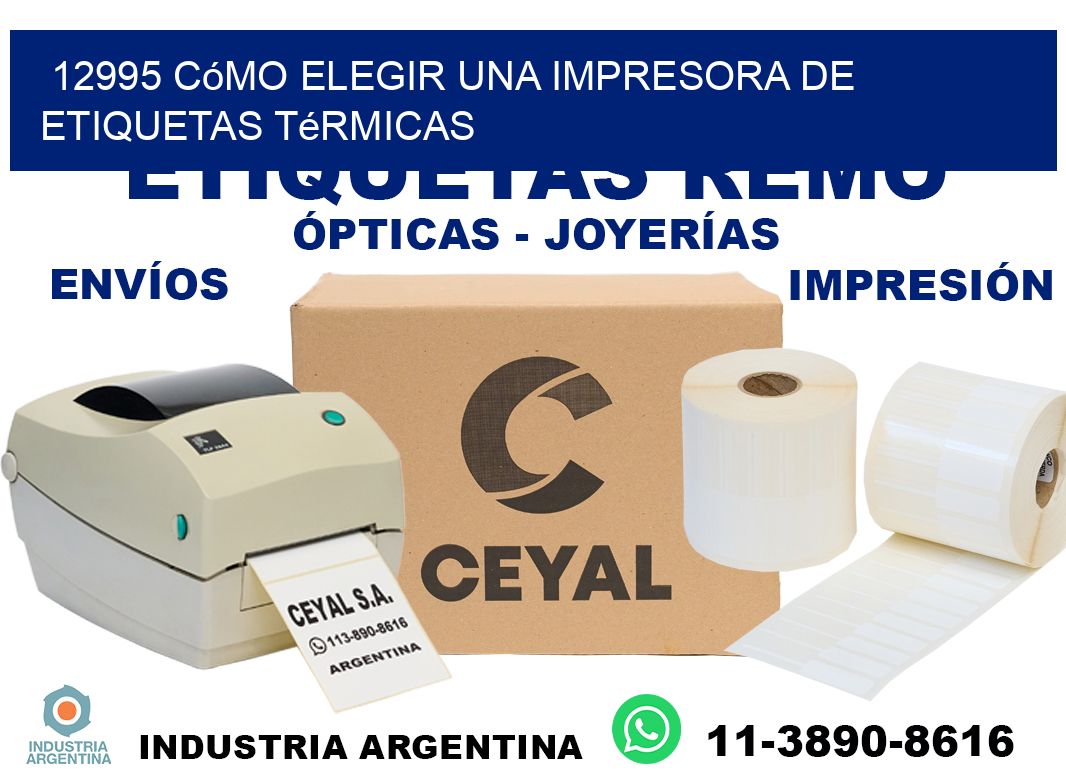 12995 cómo elegir una impresora de etiquetas térmicas