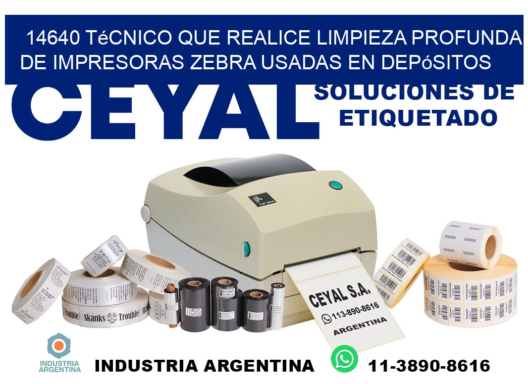 14640 técnico que realice limpieza profunda de impresoras zebra usadas en depósitos