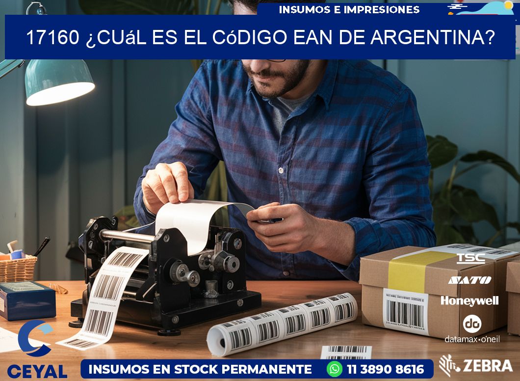 17160 ¿Cuál es el código EAN de Argentina?