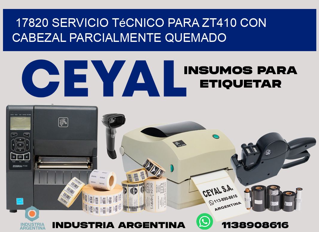 17820 servicio técnico para zt410 con cabezal parcialmente quemado