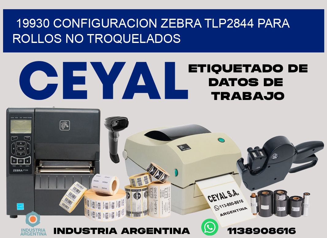 19930 configuracion zebra tlp2844 para rollos no troquelados