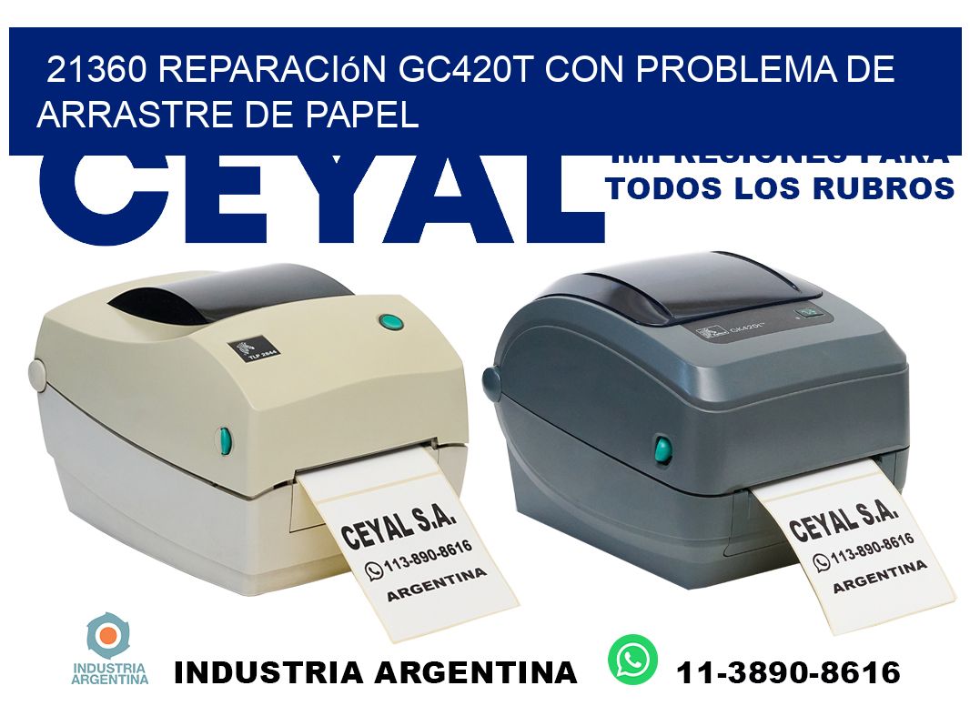 21360 reparación gc420t con problema de arrastre de papel