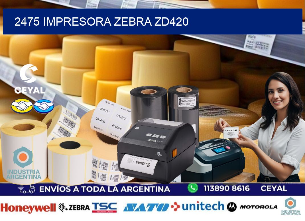 2475 Impresora Zebra ZD420
